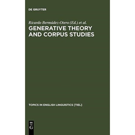 Generative Theory and Corpus Studies: A Dialogue from 10 ICEHL