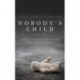 Nobody's Child: A Tragedy, a Trial, and a History of the Insanity Defense