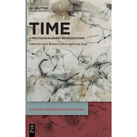 Time: A Multidisciplinary Introduction