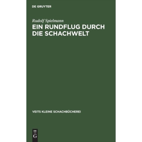 Ein Rundflug Durch Die Schachwelt