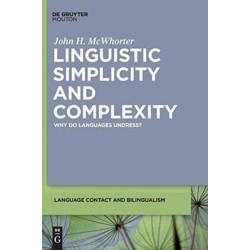 Linguistic Simplicity and Complexity: Why Do Languages Undress?