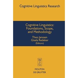 Cognitive Linguistics: Foundations, Scope, and Methodology