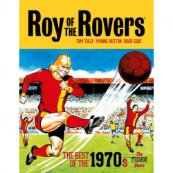 Roy of the Rovers: The Best of the 1970s - The Tiger Years: The Tiger Years