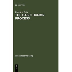 The Basic Humor Process: A Cognitive-Shift Theory and the Case against Incongruity