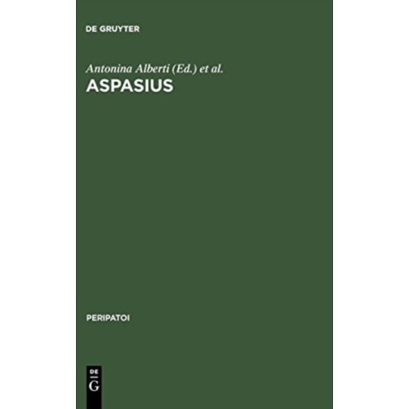 Aspasius: The Earliest Extant Commentary on Aristotle's Ethics