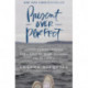 Present Over Perfect: Leaving Behind Frantic for a Simpler, More Soulful Way of Living
