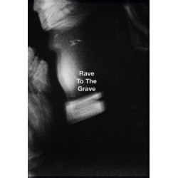 Rave To The Grave