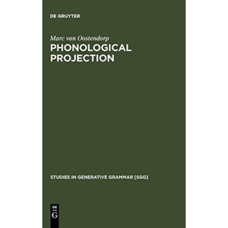 Phonological Projection: A Theory of Feature Content and Prosodic Structure