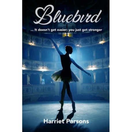 Bluebird: It doesn't get easier, you just get stronger