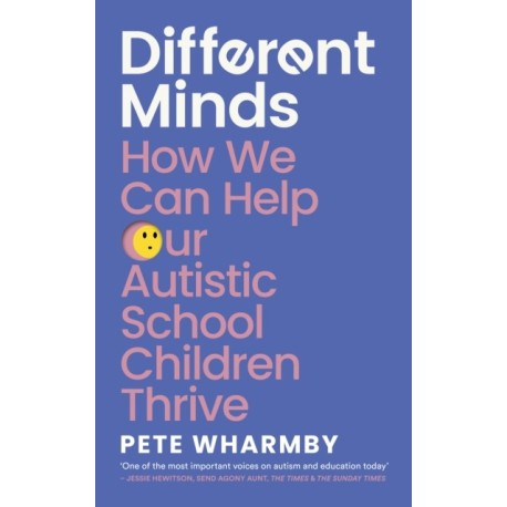 Different Minds: How We Can Help Our Autistic School Children Thrive