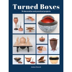 Turned Boxes: 16 Decorative and Practical Projects