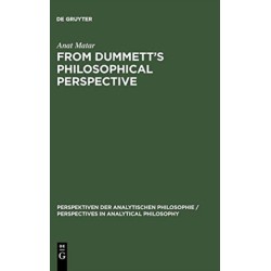 From Dummett's Philosophical Perspective