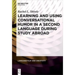 Learning and Using Conversational Humor in a Second Language During Study Abroad