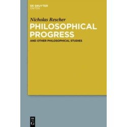 Philosophical Progress: And Other Philosophical Studies