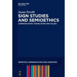 Sign Studies and Semioethics: Communication, Translation and Values