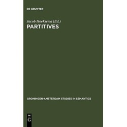 Partitives: Studies on the Syntax and Semantics of Partitive and Related Constructions
