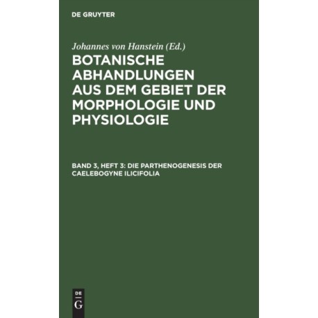 Die Parthenogenesis Der Caelebogyne Ilicifolia