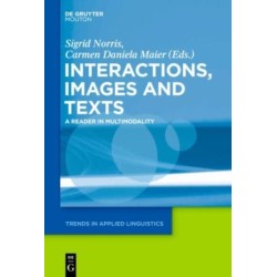 Texts, Images, and Interactions: A Reader in Multimodality