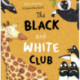 The Black and White Club: New Edition