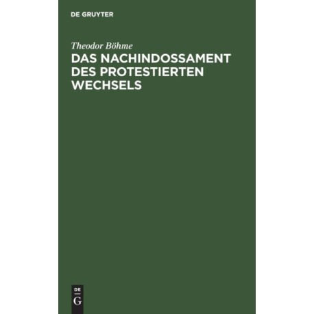 Das Nachindossament Des Protestierten Wechsels