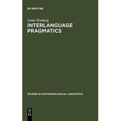 Interlanguage Pragmatics: Requests, Complaints, and Apologies