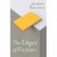 The Edges of Fiction