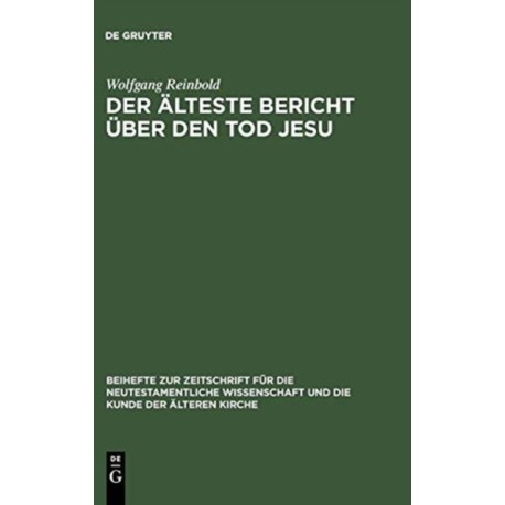 Der alteste Bericht uber den Tod Jesu