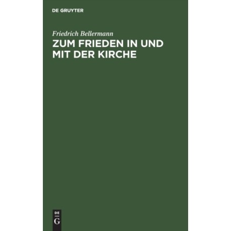 Zum Frieden in Und Mit Der Kirche