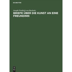 Briefe Uber Die Kunst an Eine Freundinn