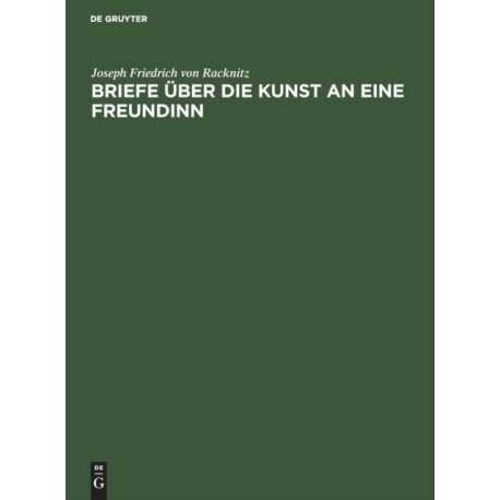 Briefe Uber Die Kunst an Eine Freundinn