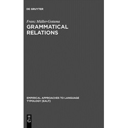 Grammatical Relations: A Cross-Linguistic Perspective on their Syntax and Semantics
