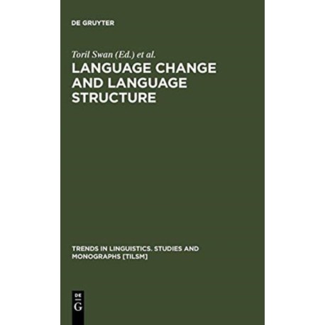 Language Change and Language Structure: Older Germanic Languages in a Comparative Perspective