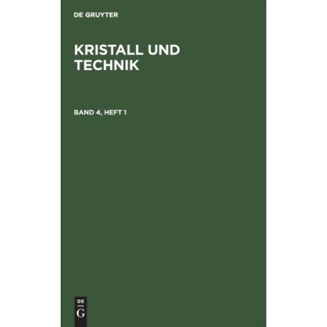 Kristall Und Technik. Band 4, Heft 1