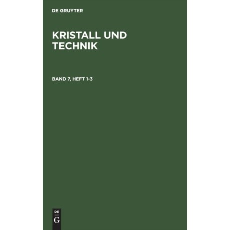 Kristall Und Technik. Band 7, Heft 1-3