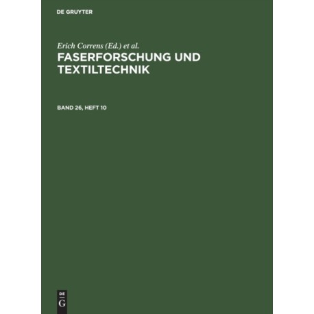 Faserforschung Und Textiltechnik. Band 26, Heft 10