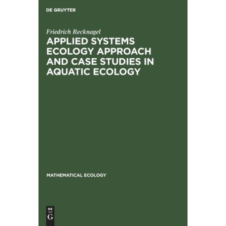 Applied Systems Ecology Approach and Case Studies in Aquatic Ecology