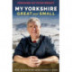 My Yorkshire Great and Small