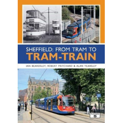 Sheffield: From Tram to Tram-Train