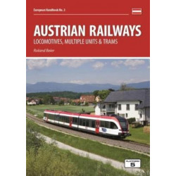 Austrian Railways: Locomotives, Multiple Units and Trams