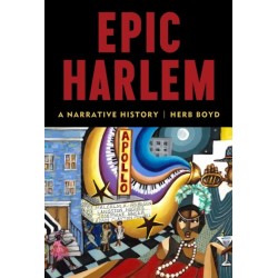 Epic Harlem: A Narrative History
