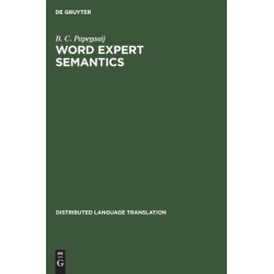 Word Expert Semantics: An Interlingual Knowledge-Based Approach