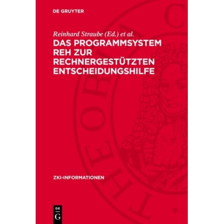 Das Programmsystem Reh Zur Rechnergestutzten Entscheidungshilfe