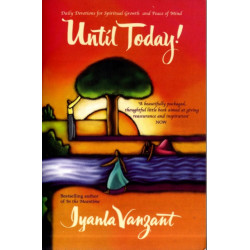 Until Today!: Daily Devotions For Spiritual Growth And Peace Of Mind