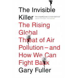 The Invisible Killer: The Rising Global Threat of Air Pollution - And How We Can Fight Back