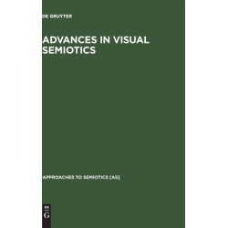 Advances in Visual Semiotics: The Semiotic Web 1992-93