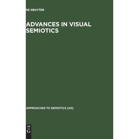 Advances in Visual Semiotics: The Semiotic Web 1992-93