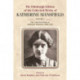 The Collected Fiction of Katherine Mansfield, 1898-1915: Edinburgh Edition of the Collected Works, volume 1