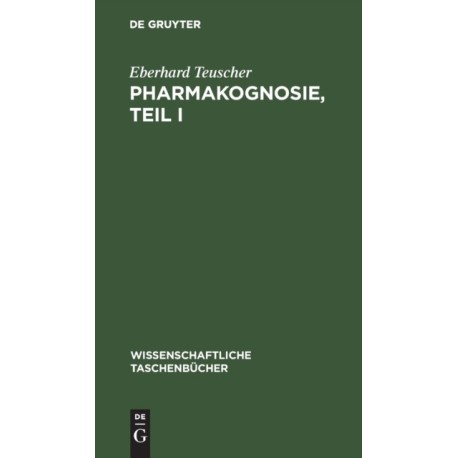 Pharmakognosie, Teil I