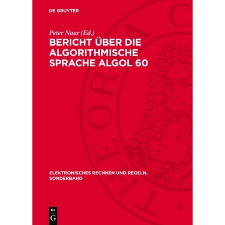 Bericht Uber Die Algorithmische Sprache ALGOL 60: Zur Erinnerung an William Turanski