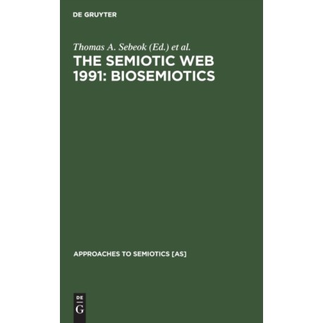 The Semiotic Web 1991: Biosemiotics
